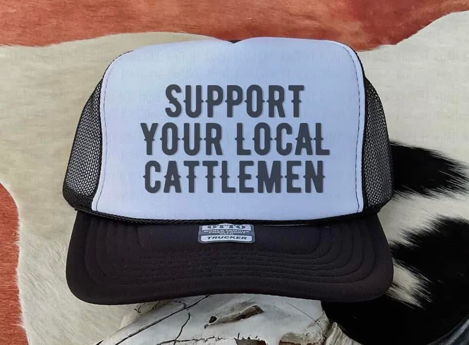 Support Local Your Cattlemen Trucker Hat