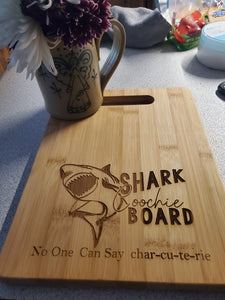 Cutting board shark coochie